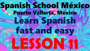 Learn Spanish 11