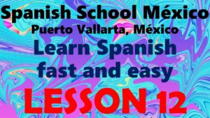 Learn Spanish 12