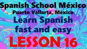 Learn Spanish 16