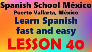 Learn Spanish 40