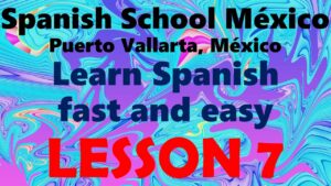 Learn Spanish 7