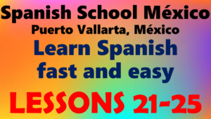 Learn Spanish 21-25