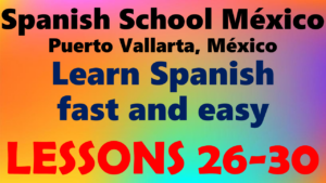 Learn Spanish 26-30